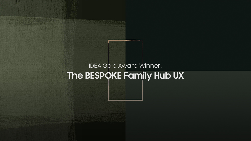 Samsung BESPOKE Family Hub Refrigerator UX IDEA 2020 Gold Award