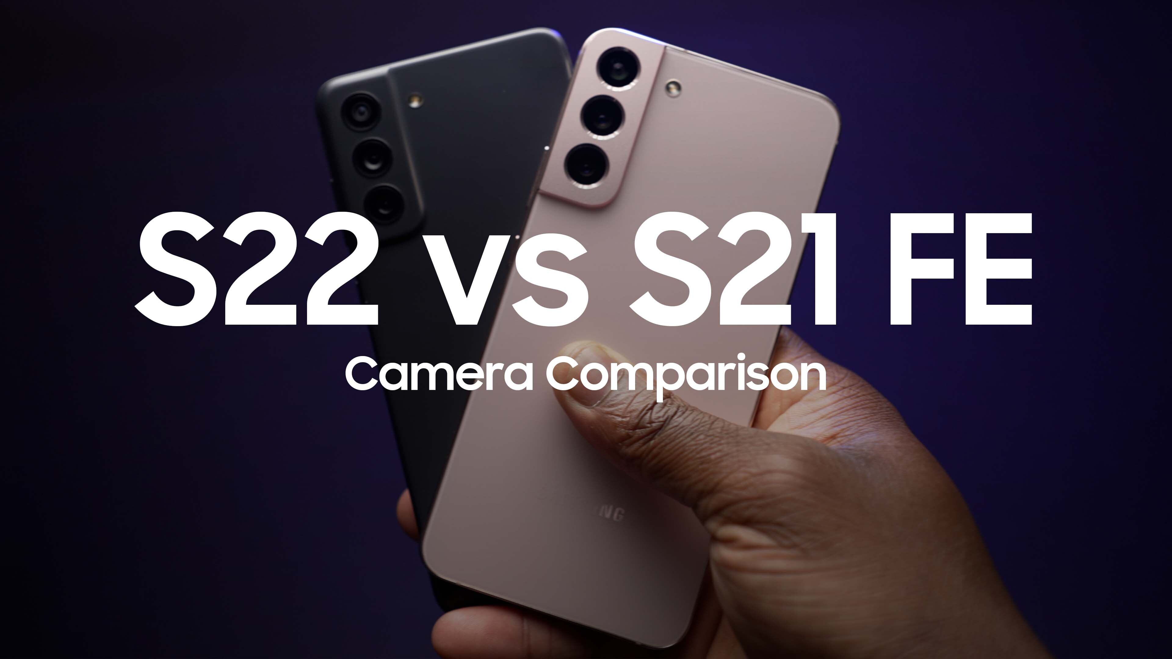 Galaxy S21 FE vs Galaxy S22 camera battle: Who wins in Fan Edition vs  flagship? - SamMobile