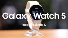 SamMobile Podcast Episode 12: Galaxy Watch 5 prices, ISOCELL HP3, 3nm SoCs