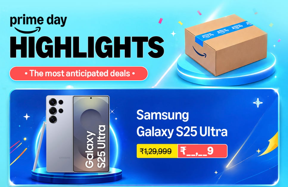amazon india's poster showing that the samsung galaxy s25 ultra to be available in india under inr 1,00,000 during prime day sale 2026